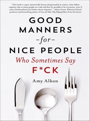 cover image of Good Manners for Nice People Who Sometimes Say F*ck